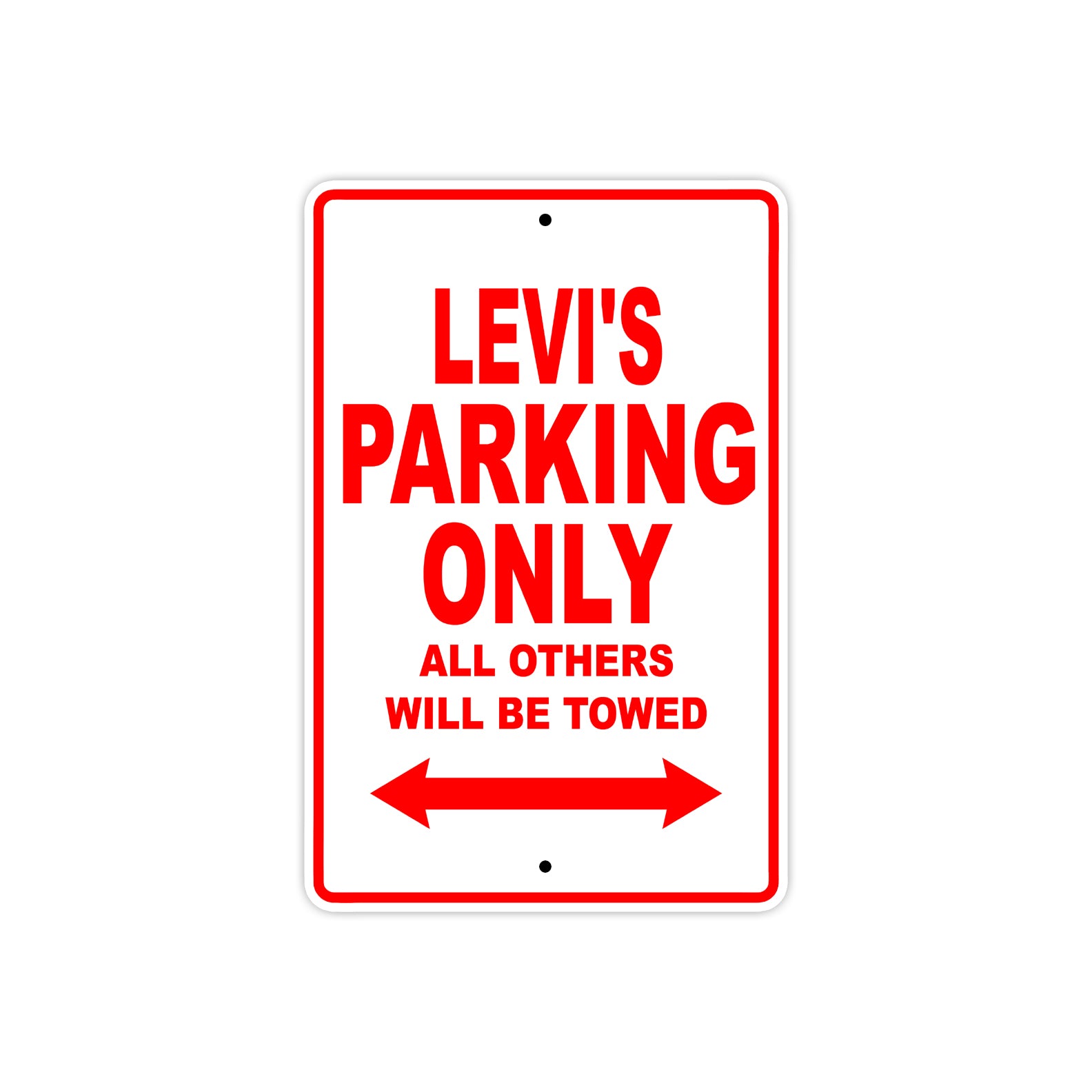 Levi's Name Parking Only All Others Will Be Towed Metal Sign Plate