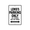 Lewis's Name Parking Only All Others Will Be Towed Aluminum Sign  