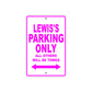 Lewis's Name Parking Only All Others Will Be Towed Metal Sign  