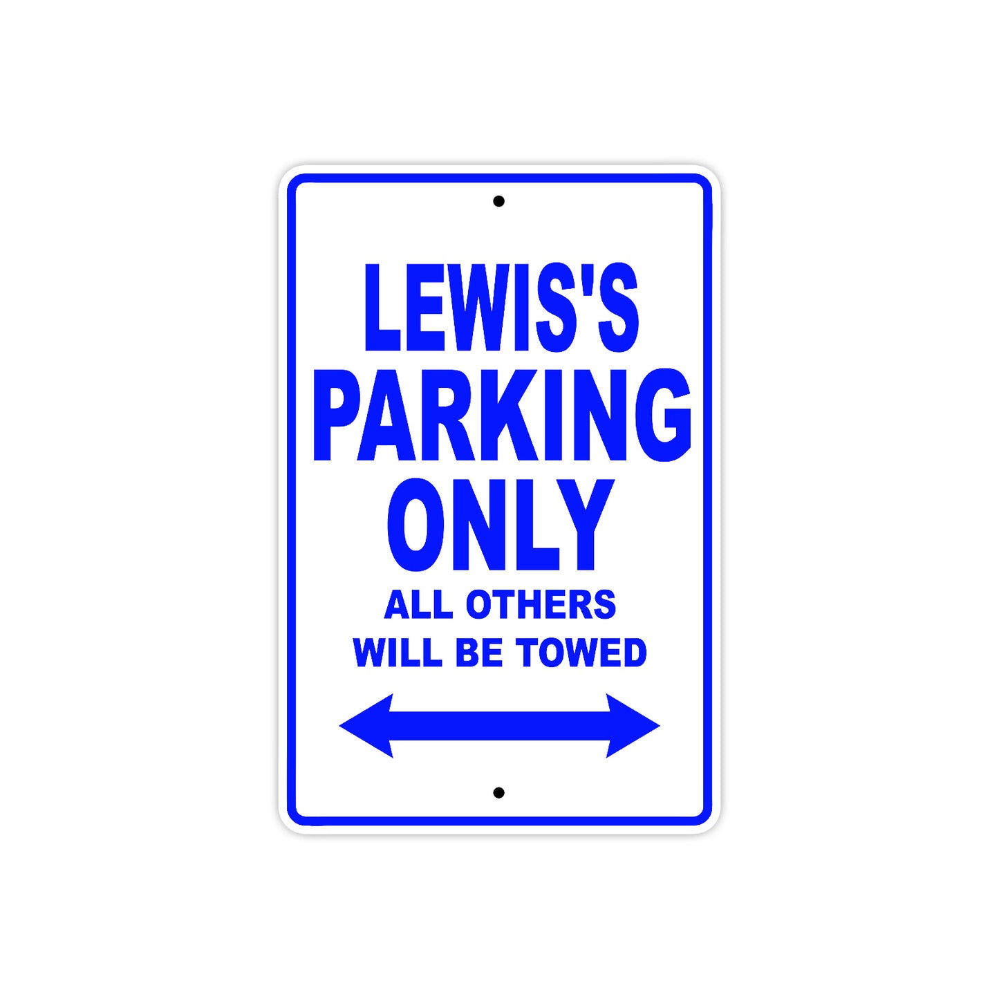 Lewis's Name Parking Only All Others Will Be Towed Sign