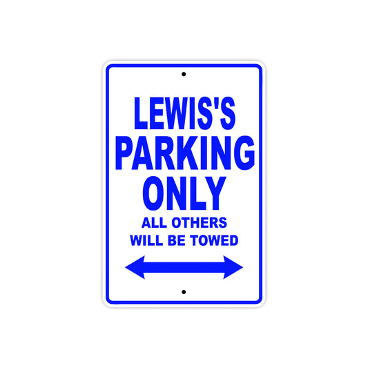 Lewis's Name Parking Only All Others Will Be Towed Sign