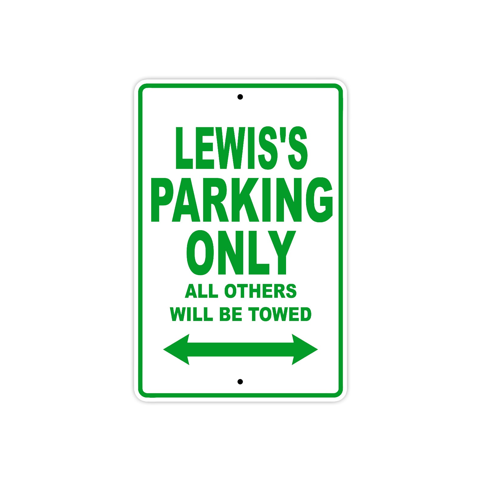 Lewis's Name Parking Only All Others Will Be Towed Sign Plate