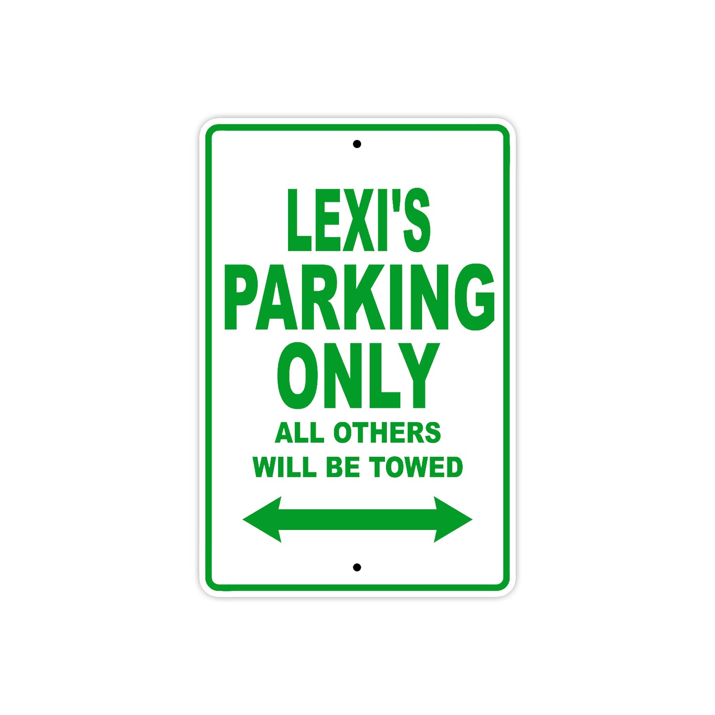 Lexi's Name Parking Only All Others Will Be Towed Metal Sign Plate