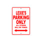 Lexie's Name Parking Only All Others Will Be Towed Sign Plate
