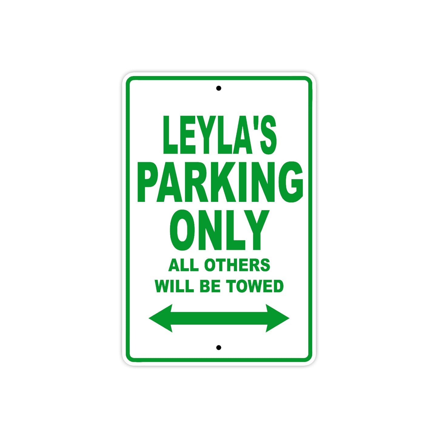 Leyla's Name Parking Only All Others Will Be Towed Metal Sign Plate