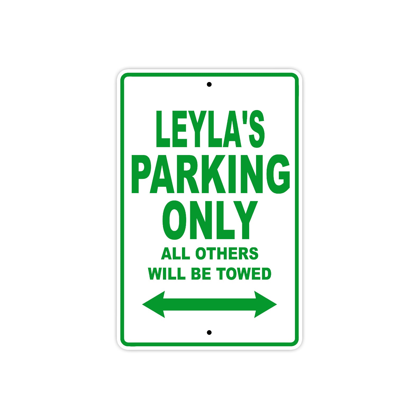 Leyla's Name Parking Only All Others Will Be Towed Metal Sign Plate