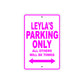 Leyla's Name Parking Only All Others Will Be Towed Sign