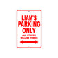 Liam's Name Parking Only All Others Will Be Towed Metal Sign Plate