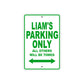 Liam's Name Parking Only All Others Will Be Towed Sign Plate