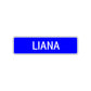 Liana Street Metal Sign Plate
