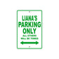 Liana's Name Parking Only All Others Will Be Towed Metal Sign Plate
