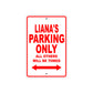 Liana's Name Parking Only All Others Will Be Towed Sign Plate