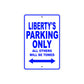 Liberty's Name Parking Only All Others Will Be Towed Metal Sign  
