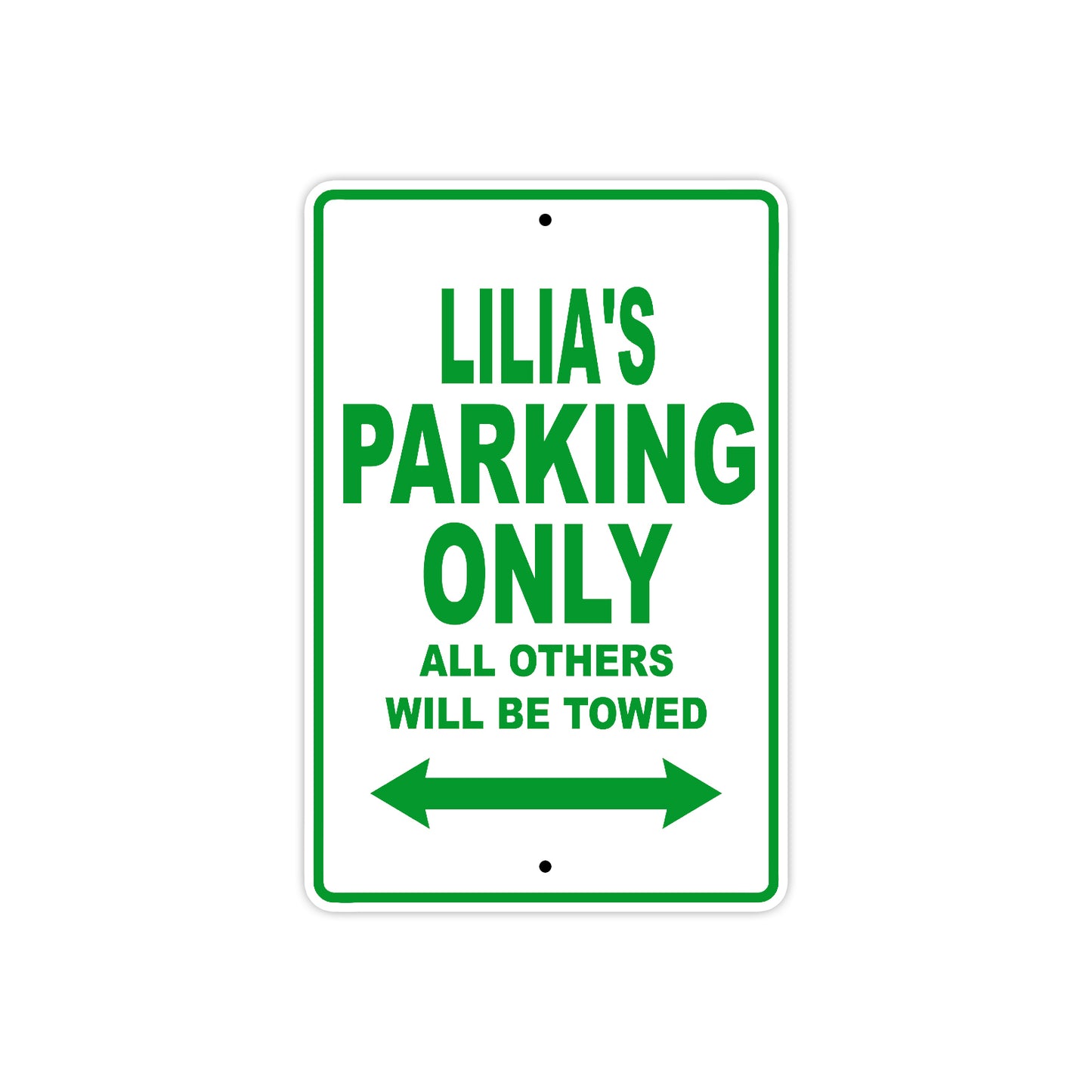 Lilia's Name Parking Only All Others Will Be Towed Metal Sign Plate