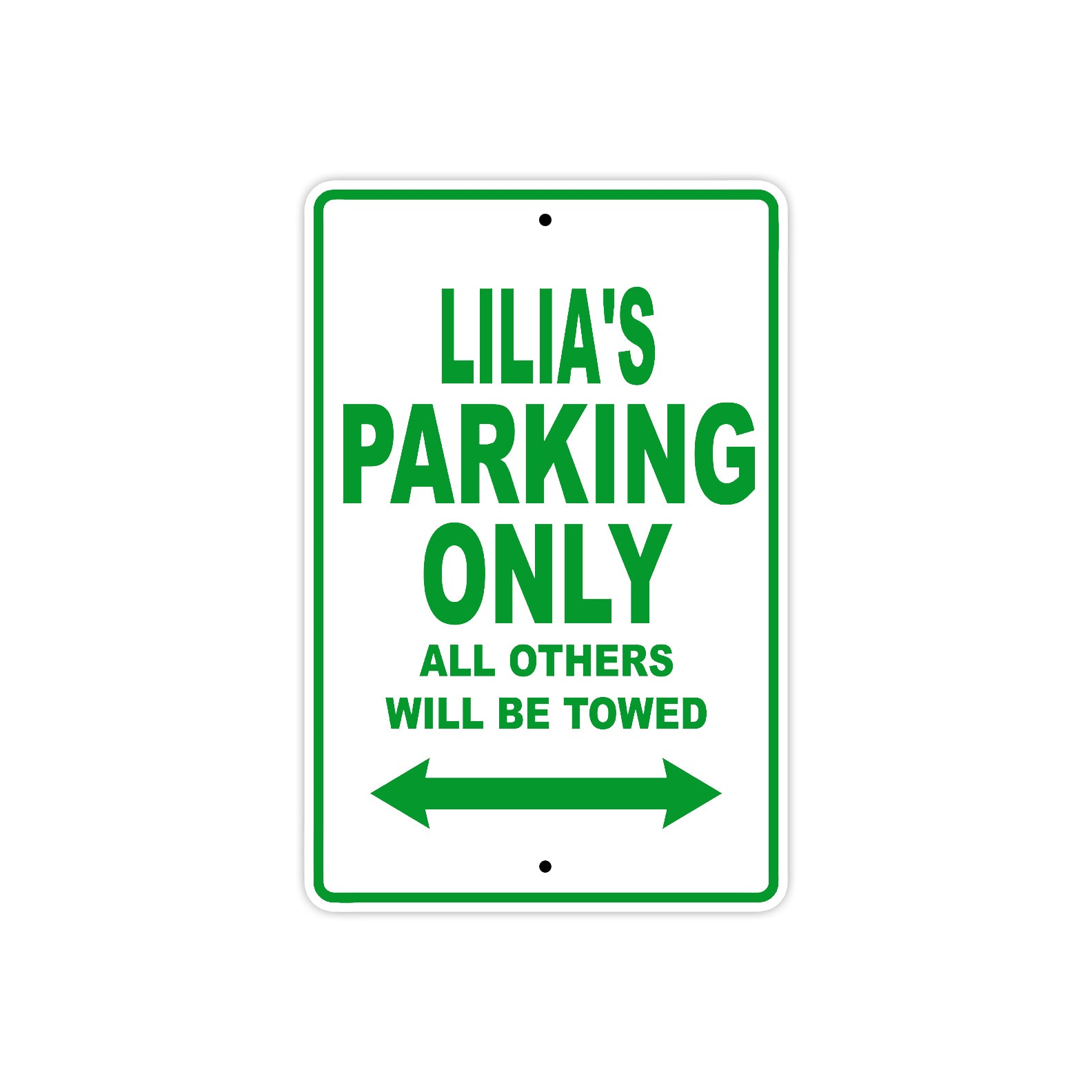 Lilia's Name Parking Only All Others Will Be Towed Metal Sign Plate
