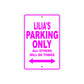 Lilia's Name Parking Only All Others Will Be Towed Sign