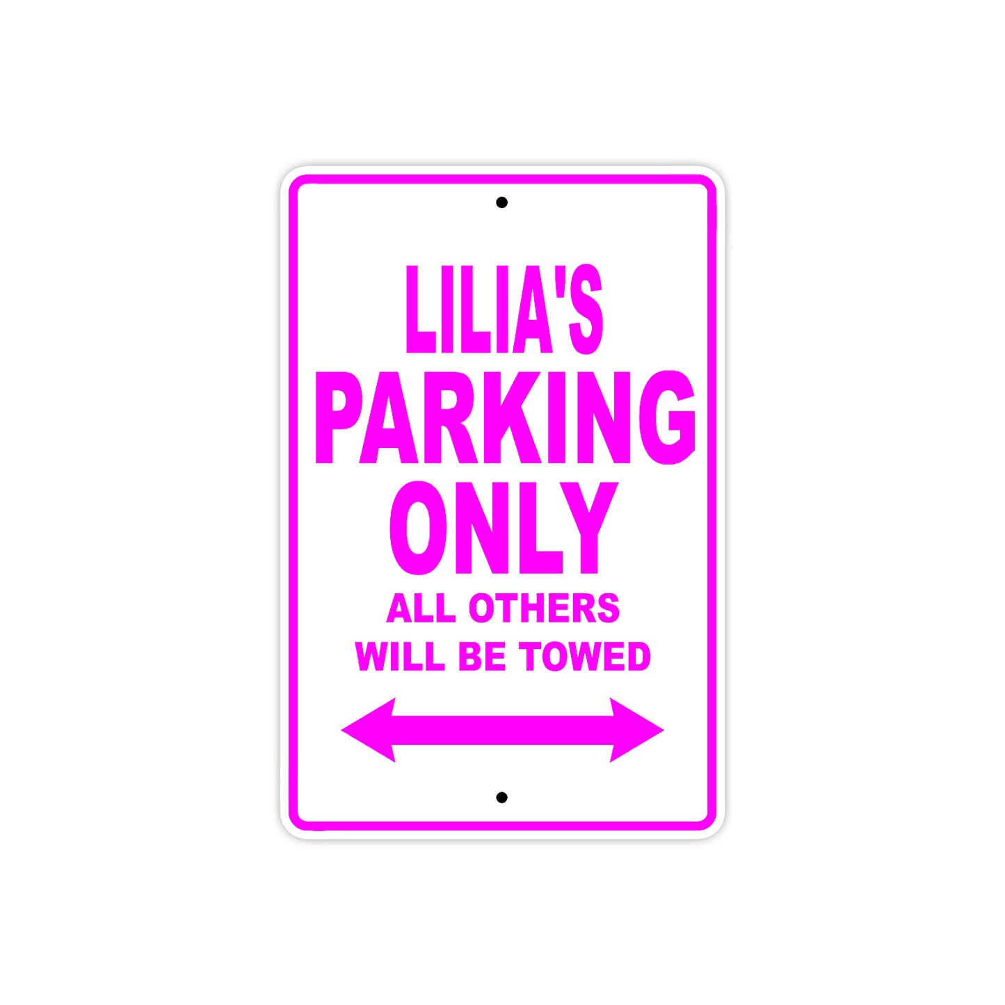 Lilia's Name Parking Only All Others Will Be Towed Sign