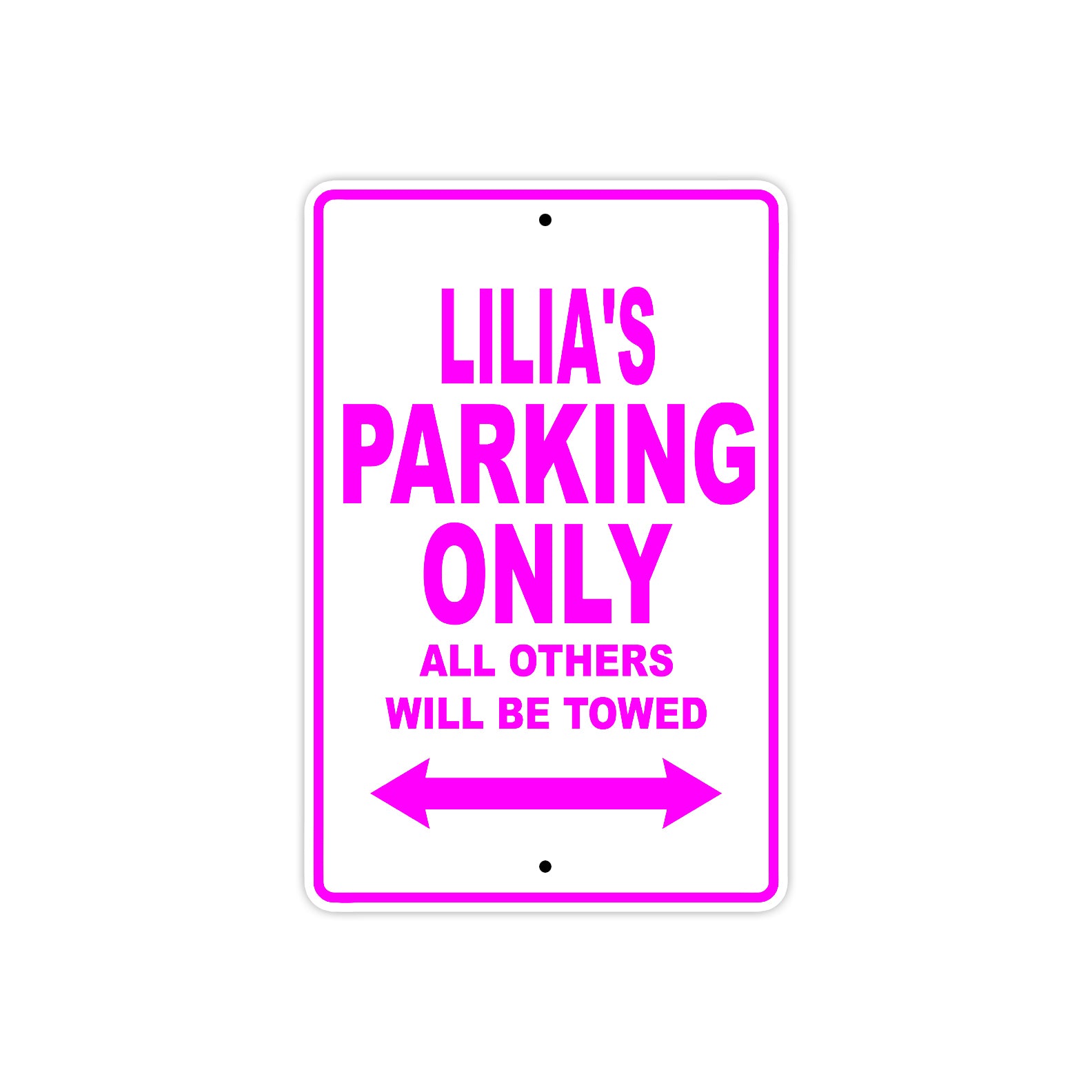 Lilia's Name Parking Only All Others Will Be Towed Sign