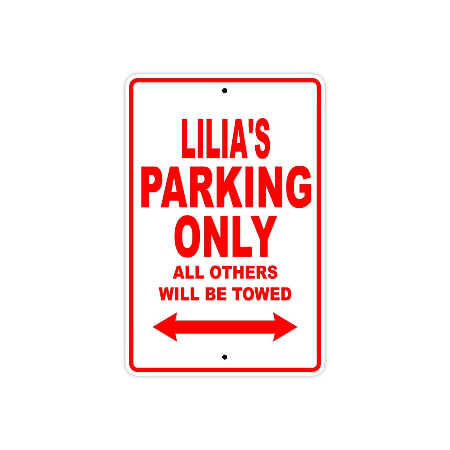 Lilia's Name Parking Only All Others Will Be Towed Sign Plate