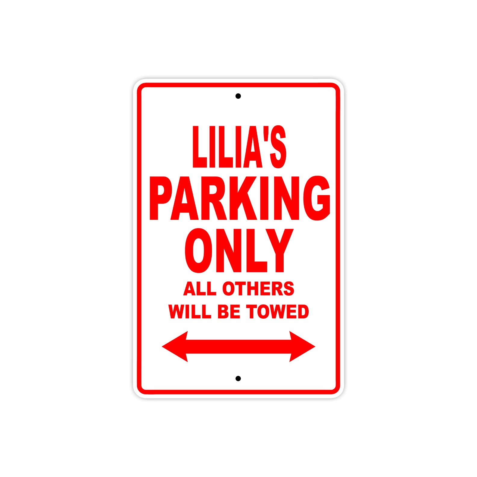 Lilia's Name Parking Only All Others Will Be Towed Sign Plate