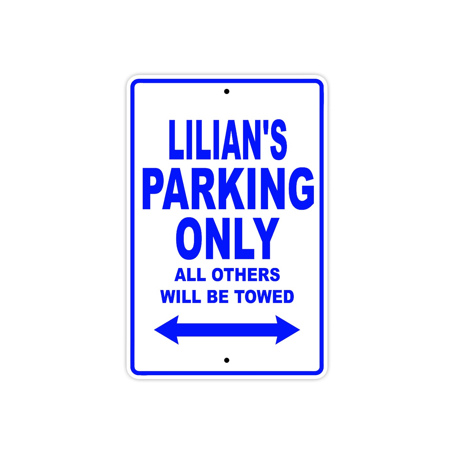Lilian's Name Parking Only All Others Will Be Towed Aluminum Sign  
