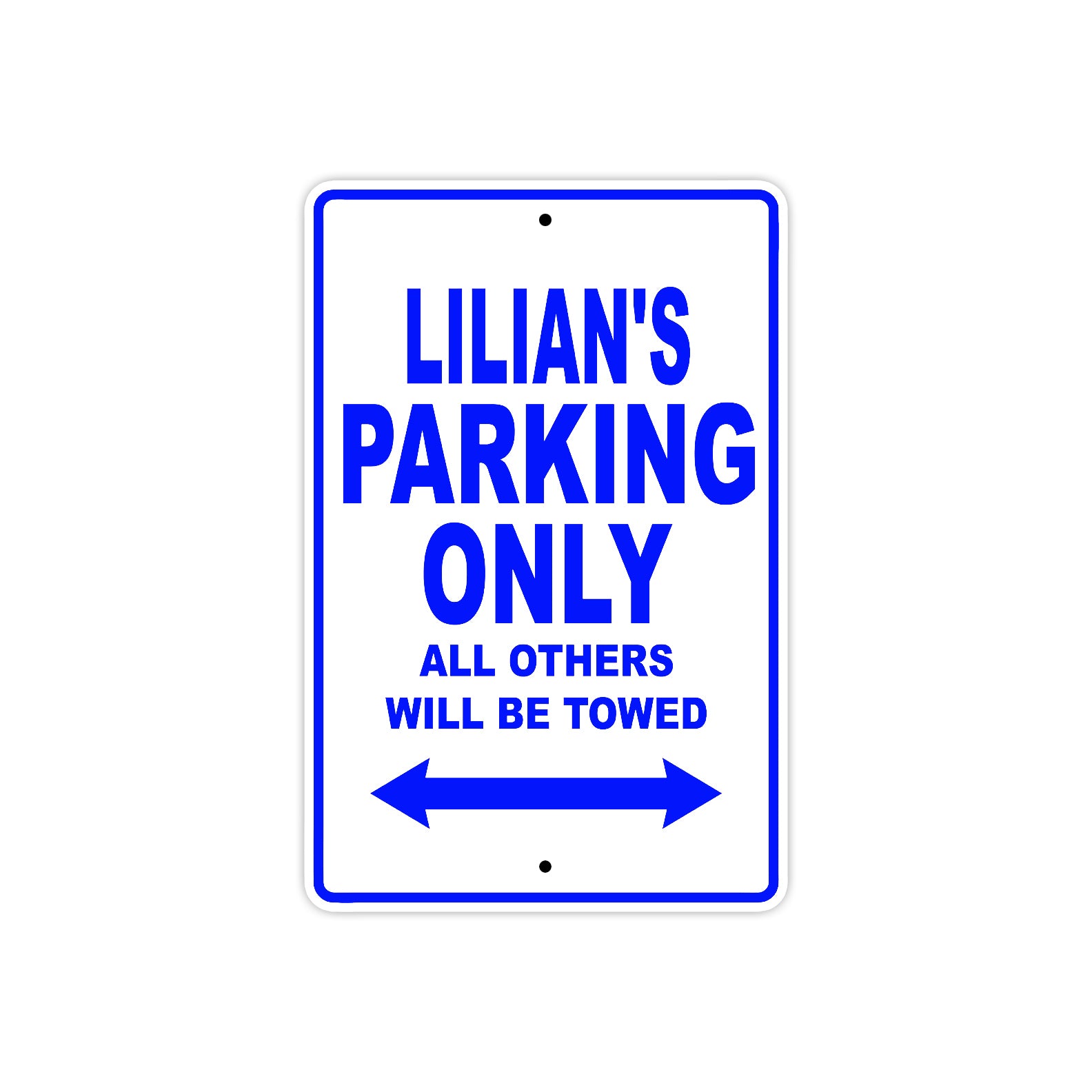 Lilian's Name Parking Only All Others Will Be Towed Aluminum Sign  