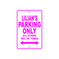 Lilian's Name Parking Only All Others Will Be Towed Sign Plate