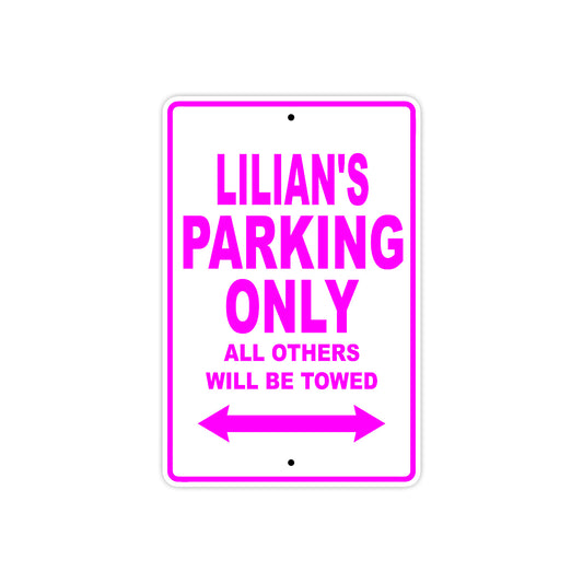 Lilian's Name Parking Only All Others Will Be Towed Sign Plate