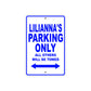 Lilianna's Name Parking Only All Others Will Be Towed Metal Sign  
