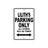 Lilith's Name Parking Only All Others Will Be Towed Aluminum Sign  