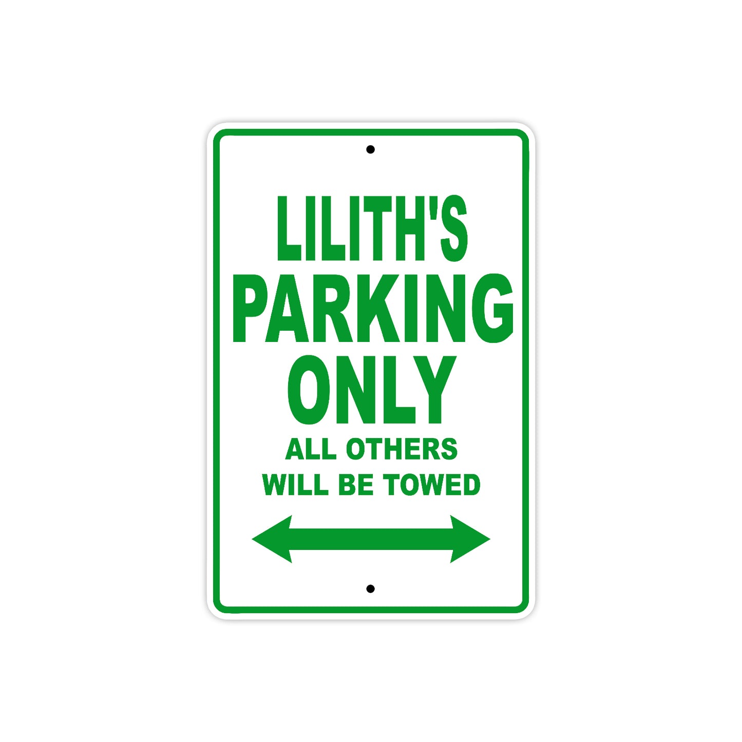 Lilith's Name Parking Only All Others Will Be Towed Metal Sign Plate