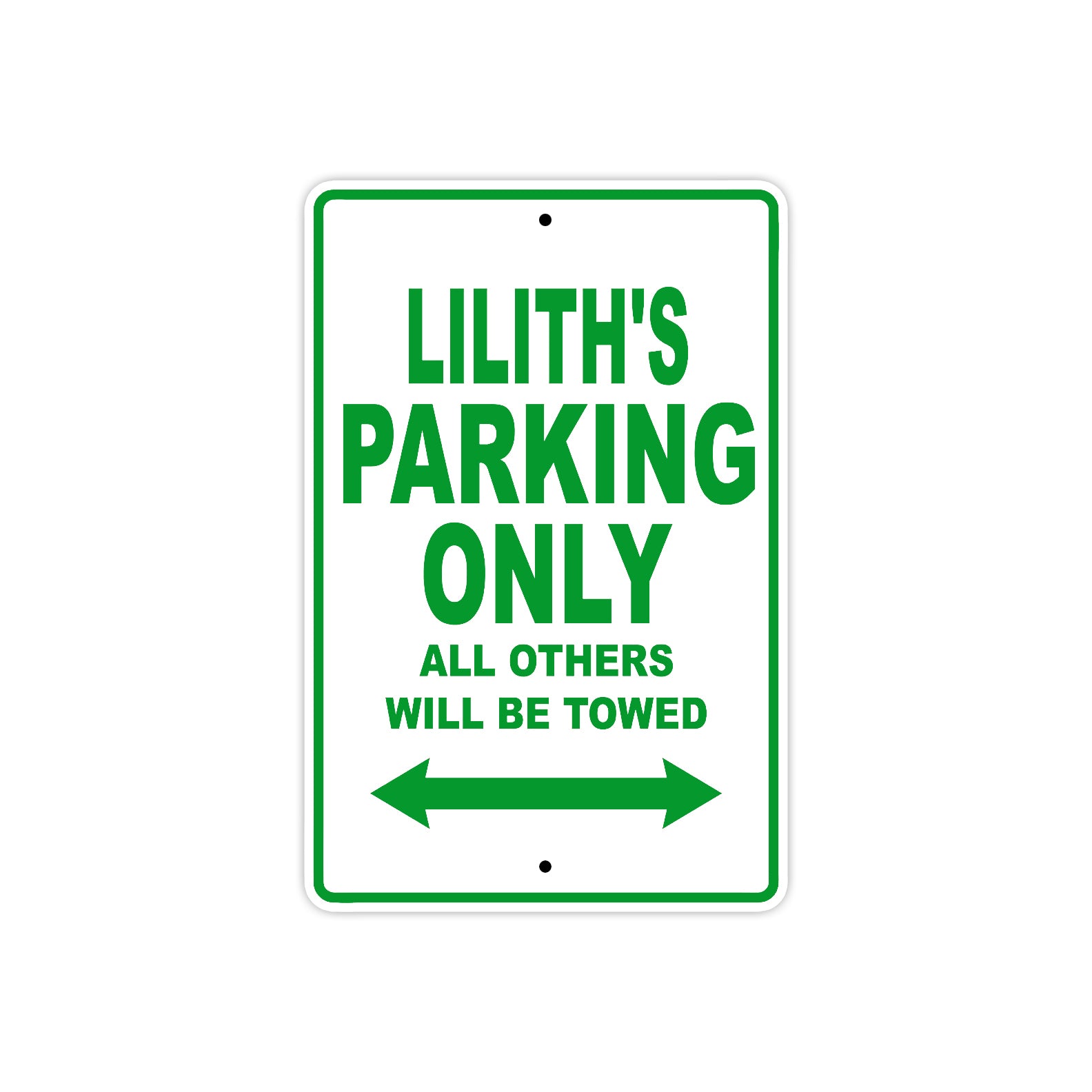 Lilith's Name Parking Only All Others Will Be Towed Metal Sign Plate