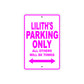 Lilith's Name Parking Only All Others Will Be Towed Sign
