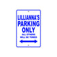 Lillianna's Name Parking Only All Others Will Be Towed Metal Sign