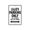 Lillie's Name Parking Only All Others Will Be Towed Aluminum Sign  