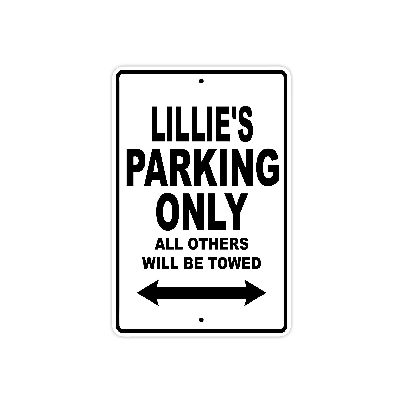 Lillie's Name Parking Only All Others Will Be Towed Aluminum Sign  
