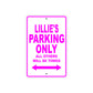 Lillie's Name Parking Only All Others Will Be Towed Signs