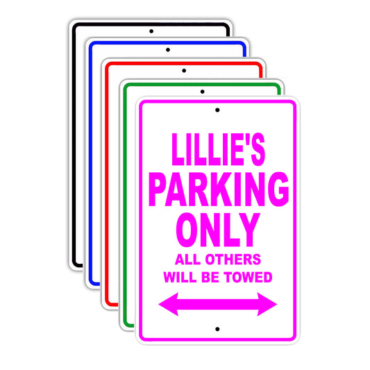 Lillie's Name Parking Only All Others Will Be Towed Signs