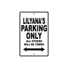 Lilyana's Name Parking Only All Others Will Be Towed Aluminum Sign  