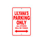 Lilyana's Name Parking Only All Others Will Be Towed Sign Plate