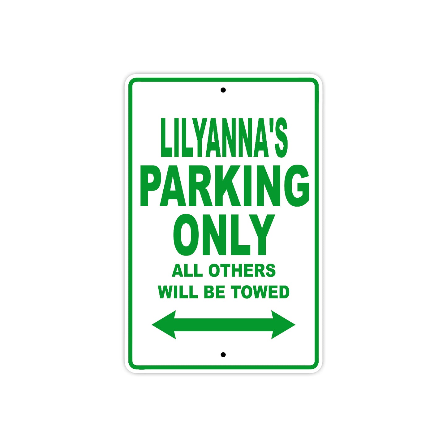 Lilyanna's Name Parking Only All Others Will Be Towed Metal Sign Plate