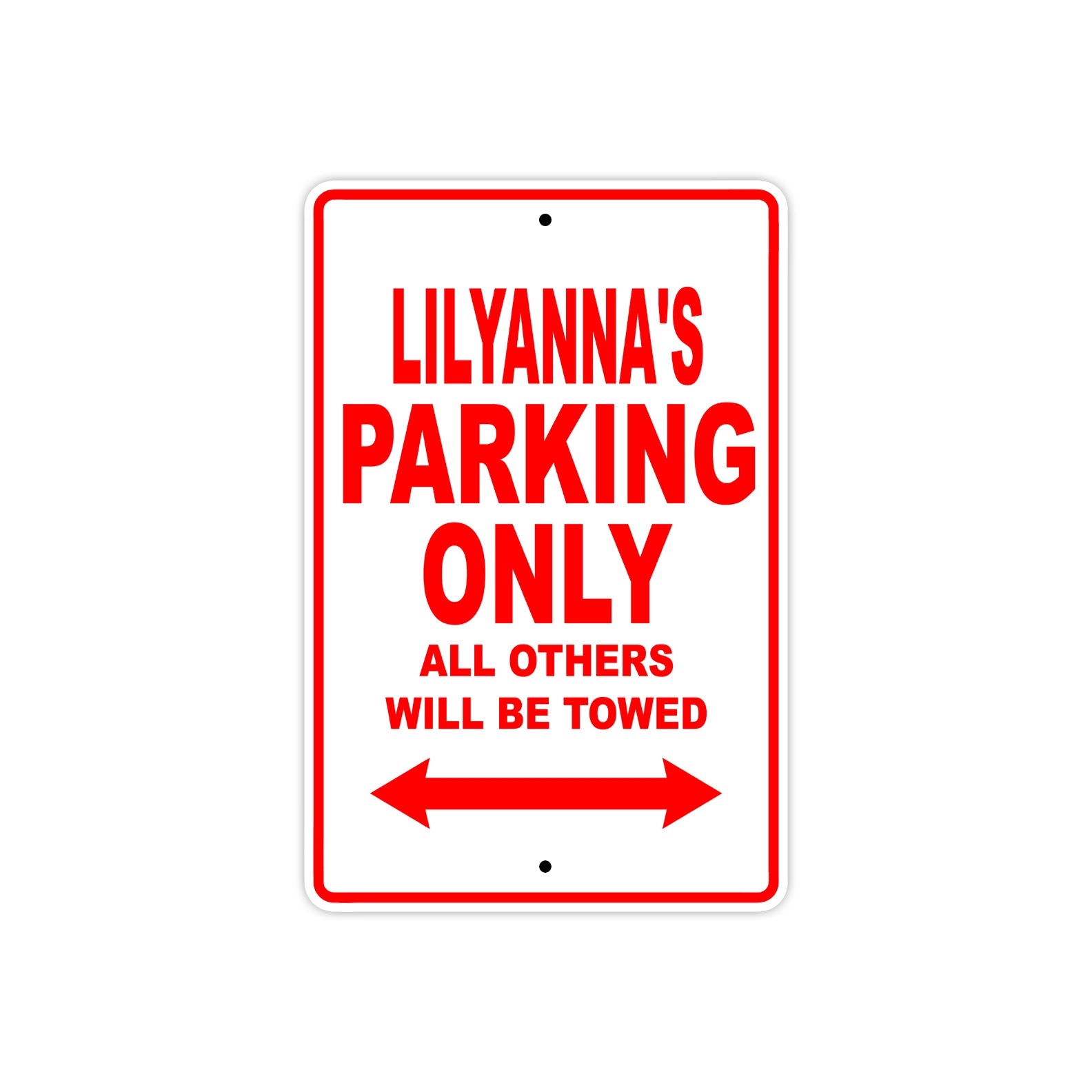 Lilyanna's Name Parking Only All Others Will Be Towed Sign Plate