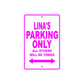 Lina's Name Parking Only All Others Will Be Towed Sign