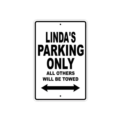 Linda's Name Parking Only All Others Will Be Towed Aluminum Sign  