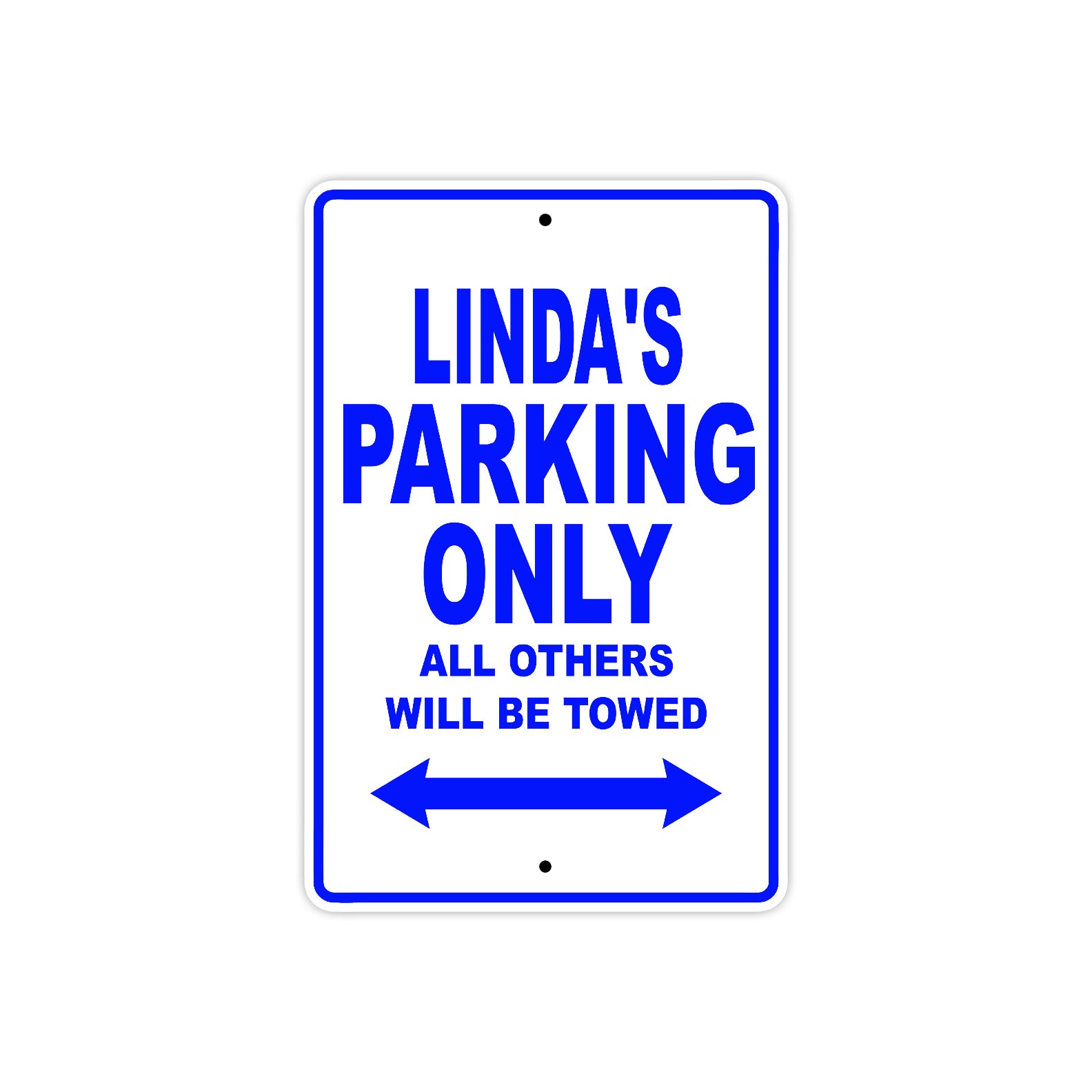Linda's Name Parking Only All Others Will Be Towed Metal Sign  