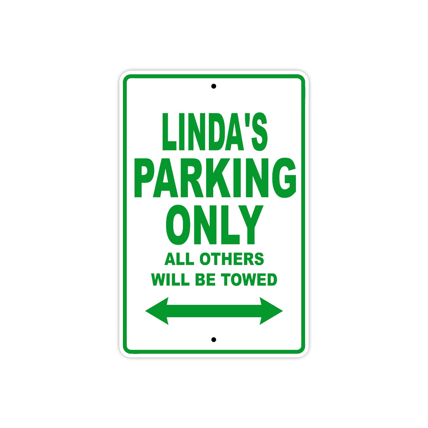 Linda's Name Parking Only All Others Will Be Towed Metal Sign Plate