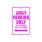 Linda's Name Parking Only All Others Will Be Towed Sign