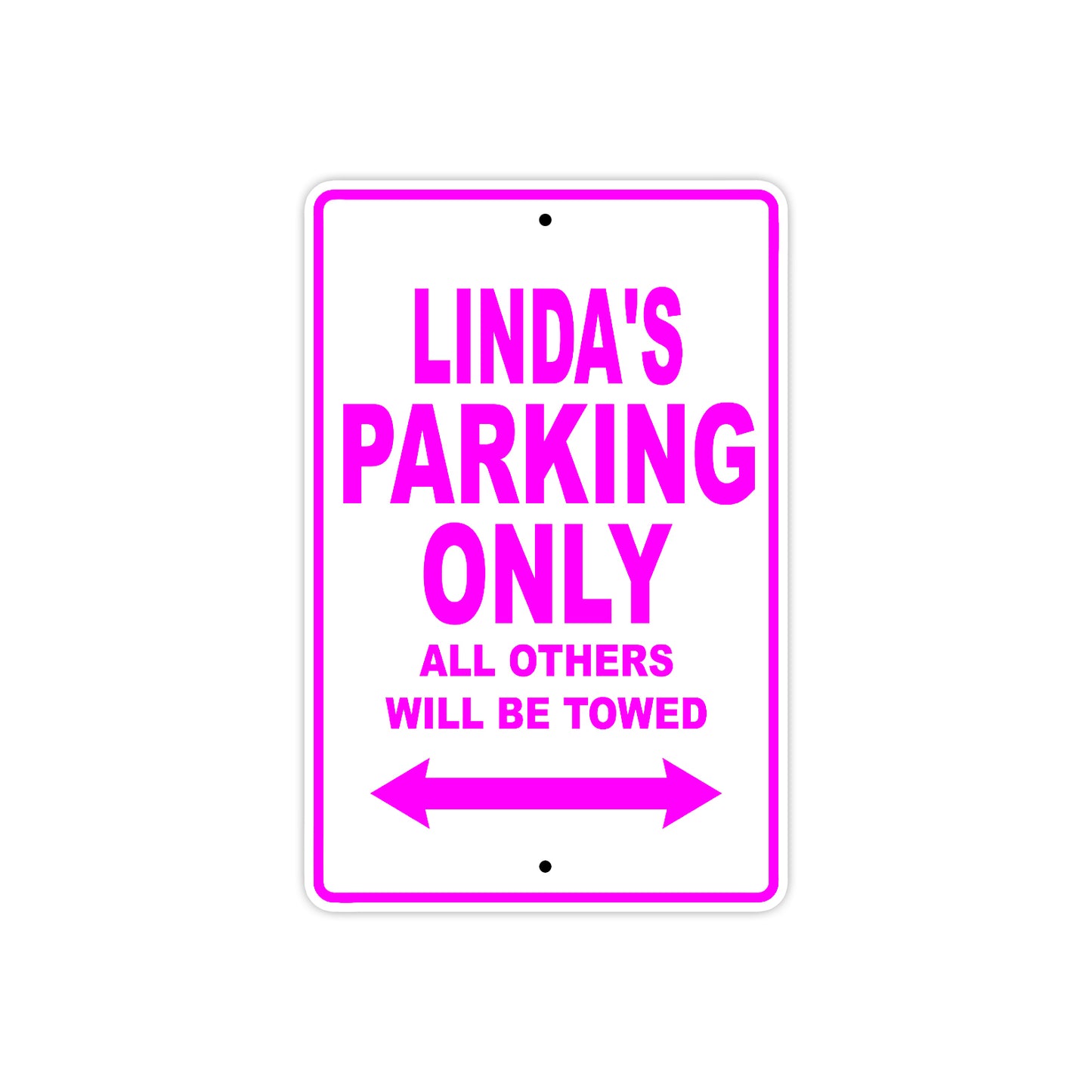 Linda's Name Parking Only All Others Will Be Towed Sign