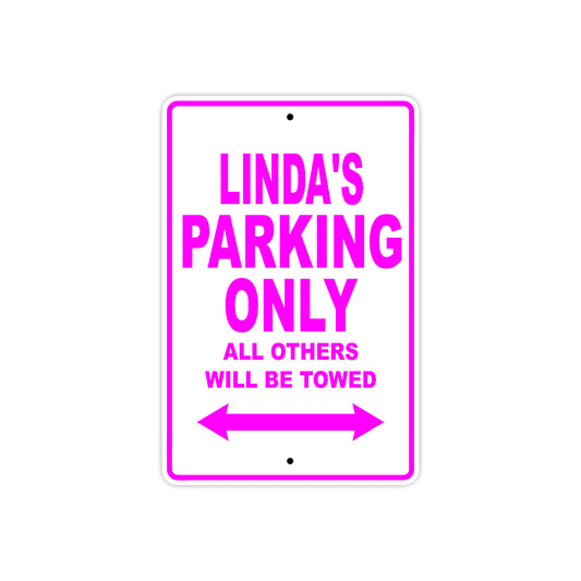 Linda's Name Parking Only All Others Will Be Towed Sign