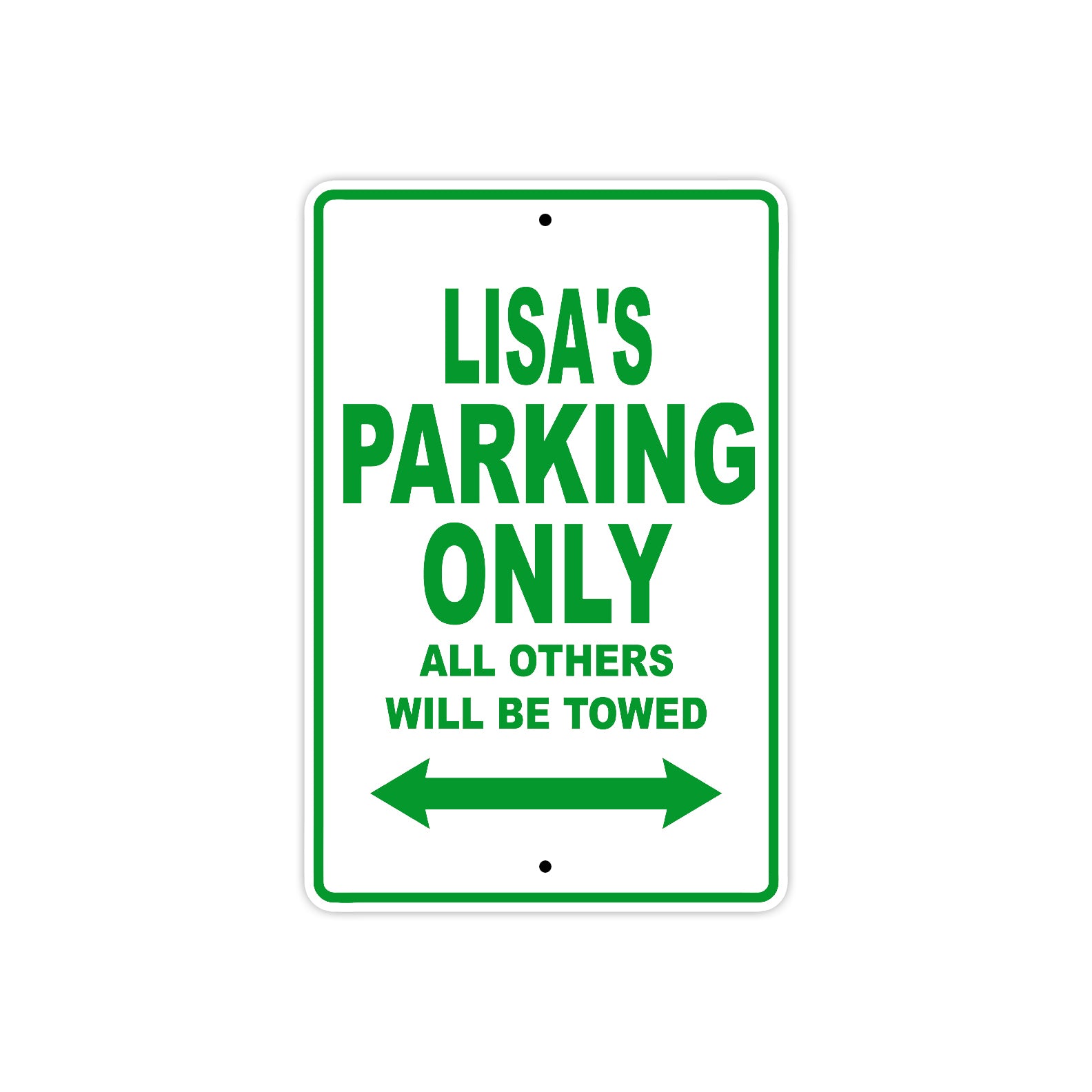 Lisa's Name Parking Only All Others Will Be Towed Metal Sign Plate